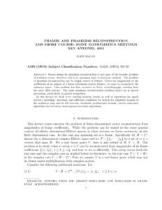 FRAMES AND PHASELESS RECONSTRUCTION AMS SHORT COURSE: JOINT MATHEMATICS MEETINGS SAN ANTONIO, 2015 RADU BALAN  AMS (MOS) Subject Classification Numbers: 15A29, 65H10, 90C26