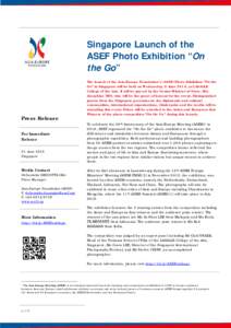 Singapore Launch of the ASEF Photo Exhibition “On the Go” Press Release For Immediate