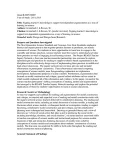 Grant R305F100007 Year of Study: Title: Tapping teacher’s knowledge to support text-dependent argumentation as a way of learning in science	
   Authors: Greenleaf,	
  C.	
  &	
  Brown,	
  W. Citation: Gr
