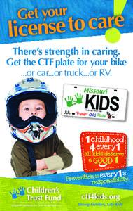 There’s strength in caring. Get the CTF plate for your bike ...or car...or truck...or RV. 