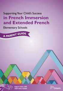 Supporting Your Child’s Success  in French Immersion and Extended French Elementary Schools