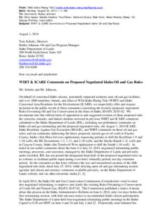 From: Wild Idaho Rising Tide [mailto:[removed]] Sent: Monday, August 04, 2014 1:11 AM To: Comments; Bobby Johnson Cc: Alma Hasse; Natalie Havlina; Tina Fisher; Adrienne Evans; Blair Koch; Boise Wee