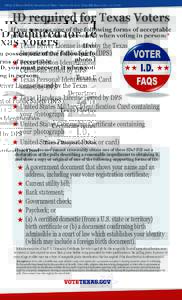 AW13-8 Prescribed by Secretary of State • Section, Texas Election Code • ID required for Texas Voters If you possess one of the following forms of acceptable photo ID, you must present it when voting 