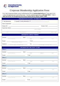 Corporate Membership Application Form If you require assistance please contact the Membership Office at . Three ways to Join: Fill in the application form and send by email Fax the completed applicat