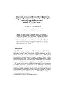 Educated guesses and equality judgements: using search engines and pairwise match for external plagiarism detection Notebook for PAN at CLEF 2012 Lee Gillam, Neil Newbold, Neil Cooke Department of Computing, University o