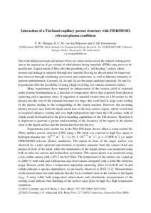 Interaction of a Tin-based capillary porous structure with ITER/DEMO relevant plasma conditions T. W. Morgan, D. C. M. van den Bekerom and G. De Temmerman FOM Institute DIFFER, Dutch Institute For Fundamental Energy Rese