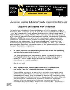 108th United States Congress / Individuals with Disabilities Education Act / IDEA / Interim alternative educational setting / School discipline / Early childhood intervention / Expulsion / Individualized Education Program / Special education in the United States / Education / Education in the United States / Special education