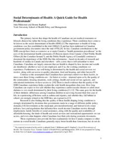 Social Determinants of Health: A Quick Guide for Health Professionals1 Juha Mikkonen and Dennis Raphael York University School of Health Policy and Management  Introduction