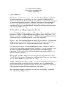 Iowa State University Library Collection Development Policy General Engineering I. General Purpose The collection supports the faculty and students of the College of Engineering in their curriculum needs that are not cov