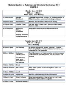 National Society of Tuberculosis Clinicians Conference 2011 AGENDA Monday June 13, 2011 2:30 pm – 5:00 pm APHL-NSTC Joint Meeting 2:30pm-3:00pm