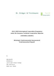 [removed]Interregional Cooperation Programme under the European Territorial Cooperation Objective (INTERREG EUROPE) Strategic Environmental Assessment Environmental Report