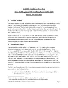 CMS 2008 Basic Stand Alone (BSA) Home Health Agency (HHA) Beneficiary Public Use File (PUF) General Documentation 1.