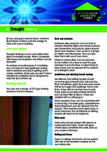 4. Draught sealing  I f you seal gaps around doors, windows and floors, it takes a lot less energy to