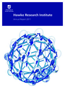 Hawke Research Institute Annual Report[removed]Hawke Research Institute Report 2011-FINAL-4.indd[removed]:23 PM