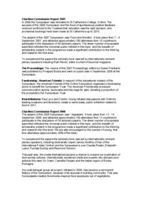 Charities Commission Report 2007 In 2006 the Symposium was relocated to St Catherine’s College, Oxford. The success of the 2006 Symposium and the flood of spontaneous positive feedback received confirmed to the Trustee