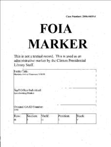 Case Number: [removed]F  FOIA ·.MARKER This is not. a textual record. ·This is used as an administrative. marker by the Clinton Presidential