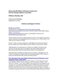 Human Health Effects of Biomass Incinerators Dioxins Damage Children and Adults William J. Blackley, MD Congressional Briefing September 25, 2012 Citations and Support Articles