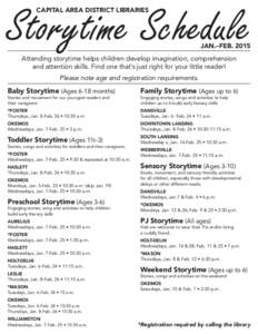 Storytime Schedule CAPITAL AREA DISTRICT LIBRARIES JAN.–FEB[removed]Attending storytime helps children develop imagination, comprehension
