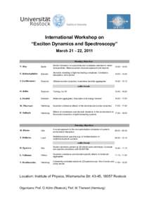 International Workshop on “Exciton Dynamics and Spectroscopy” March, 2011 Monday, March 21 V. May