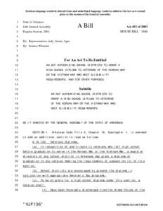 Stricken language would be deleted from and underlined language would be added to the law as it existed prior to this session of the General Assembly. 1 State of Arkansas