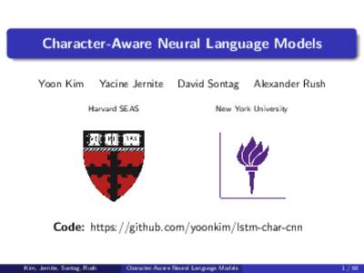 Character-Aware Neural Language Models Yoon Kim Yacine Jernite Harvard SEAS