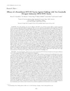 AVIAN DISEASES 56:923–927, 2012  Research Note— Efficacy of a Recombinant HVT-H5 Vaccine Against Challenge with Two Genetically Divergent Indonesian HPAI H5N1 Strains Retno D. Soejoedono,A Sri Murtini,A Vilmos Palya,