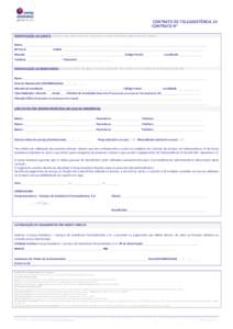CONTRATO DE TELEASSISTÊNCIA 24 CONTRATO Nº IDENTIFICAÇÃO DO CLIENTE (a pessoa que subscreve este contrato e é responsável pelo pagamento do serviço) Nome ___________________________________________________________