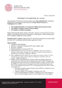 V Praze, 24. října 2016 LETNÍ ŠKOLY VE WASHINGTONU, D.C., USA 2017 Americká nadace The Fund for American Studies nabízí třem studentům FSV osmitýdenní studijní pobyt na následujících letních školách na 
