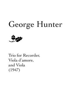 George Hunter  ! Trio for Recorder, Viola d’amore, and Viola