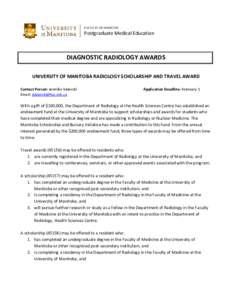 FACULTY OF MEDICINE  Postgraduate Medical Education DIAGNOSTIC RADIOLOGY AWARDS UNIVERSITY OF MANITOBA RADIOLOGY SCHOLARSHIP AND TRAVEL AWARD