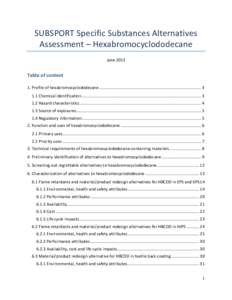 SUBSPORT Specific Substances Alternatives Assessment – Hexabromocyclododecane June 2013 Table of content 1. Profile of hexabromocyclododecane ............................................................................