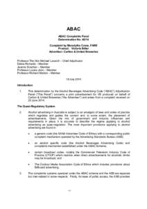 ABAC ABAC Complaints Panel Determination No: 40/14 Complaint by Meredythe Crane, FARE Product: Victoria Bitter Advertiser: Carlton & United Breweries