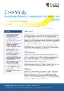 Case Study Knowledge Transfer Partnerships: BioInteractions Limited Key Facts • BioInteractions Ltd is a research