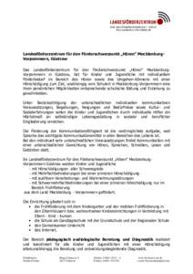 Landesförderzentrum für den Förderschwerpunkt „Hören“ MecklenburgVorpommern, Güstrow Das Landesförderzentrum für den Förderschwerpunkt „Hören“ MecklenburgVorpommern in Güstrow, hat für Kinder und Jugen