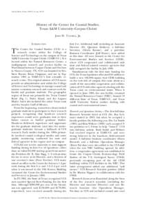 Gulf of Mexico Science, 2010(1–2), pp. 42–55  History of the Center for Coastal Studies, Texas A&M University–Corpus Christi JOHN W. TUNNELL, JR. INTRODUCTION