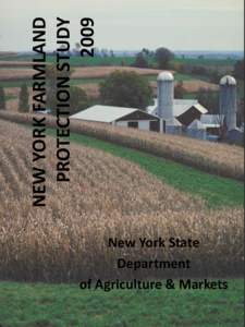 NEW YORK FARMLAND PROTECTION STUDY 2009 New York State Department of Agriculture & Markets