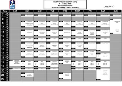 2009 Hockey Development CampJuly, 2009 National Association Technical Coaching Director Workshop  Time