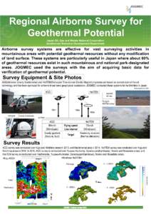 Regional Airborne Survey for Geothermal Potential Japan Oil, Gas and Metals National Corporation Geothermal Resource Development Department  Airborne survey systems are effective for vast surveying activities in