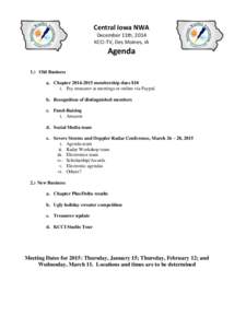 Central Iowa NWA December 11th, 2014 KCCI-TV, Des Moines, IA Agenda 1.) Old Business