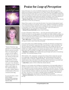 Praise for Leap of Perception Leap of Perception is a work of unbridled imagination that offers great guidance amidst the accelerated transformation of our times. Penney Peirce suggests we have entered the Intuition Age 