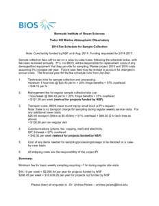 Bermuda Institute of Ocean Sciences Tudor Hill Marine Atmospheric Observatory 2014 Fee Schedule for Sample Collection Note: Core facility funded by NSF until AugFunding requested forSample collection 