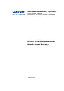 Water Resources Planning Organization Ministry of Water Resources Government of the People’s Republic of Bangladesh National Water Management Plan