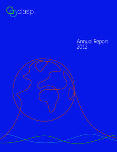 Annual Report 2012 Appliances, lighting, and equipment consume a major share of energy globally – lighting alone accounts for 20% of total electricity use. This energy consumption stresses our scarce