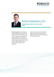 Richard Speetjens,CFA Portfolio Manager, Global Consumer Trends Equities Robeco Mr. Richard Speetjens, Portfolio Manager within the Robeco Thematic Equities Investments team