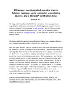 BAN answers questions raised regarding Intercon Solutions hazardous waste exportation to developing countries and e-Stewards® Certification denial August 4, 2011 On blogs, phone and on email, BAN has been asked numerous