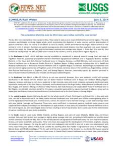 SOMALIA Rain Watch  July 3, 2014 FEWS NET published a Rain Watch for Somalia every 10 days (dekad) through the end of the current March to June Gu rainy season. The purpose of this document is to provide updated informat