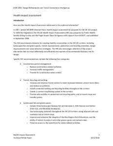 ESSB 6392: Design Refinements and Transit Connections Workgroup  Health Impact Assessment Introduction How was the Health Impact Assessment addressed in the preferred alternative? In 2007, Senate Bill 6099 directed that 