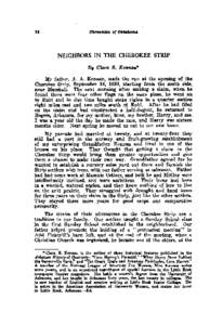 NEIGHBORS IN THE CHEROKEE STRIP  My father, A. A. Kennan, made the run at the opening of the Cherokee Strip, September 16, 1893, starting from the south side, near Marshall. The next morning after staking a claim, when h