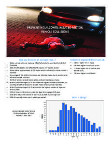 PREVENTING ALCOHOL-RELATED MOTOR VEHICLE COLLISIONS Did you know in an average year...? •	 •