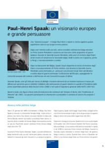 Paul–Henri Spaak: un visionario europeo e grande persuasore © Nationaal Archief/Spaarnestad Photo  Uno “statista europeo” - Il belga Paul-Henri’s Spaak si merita appieno questo